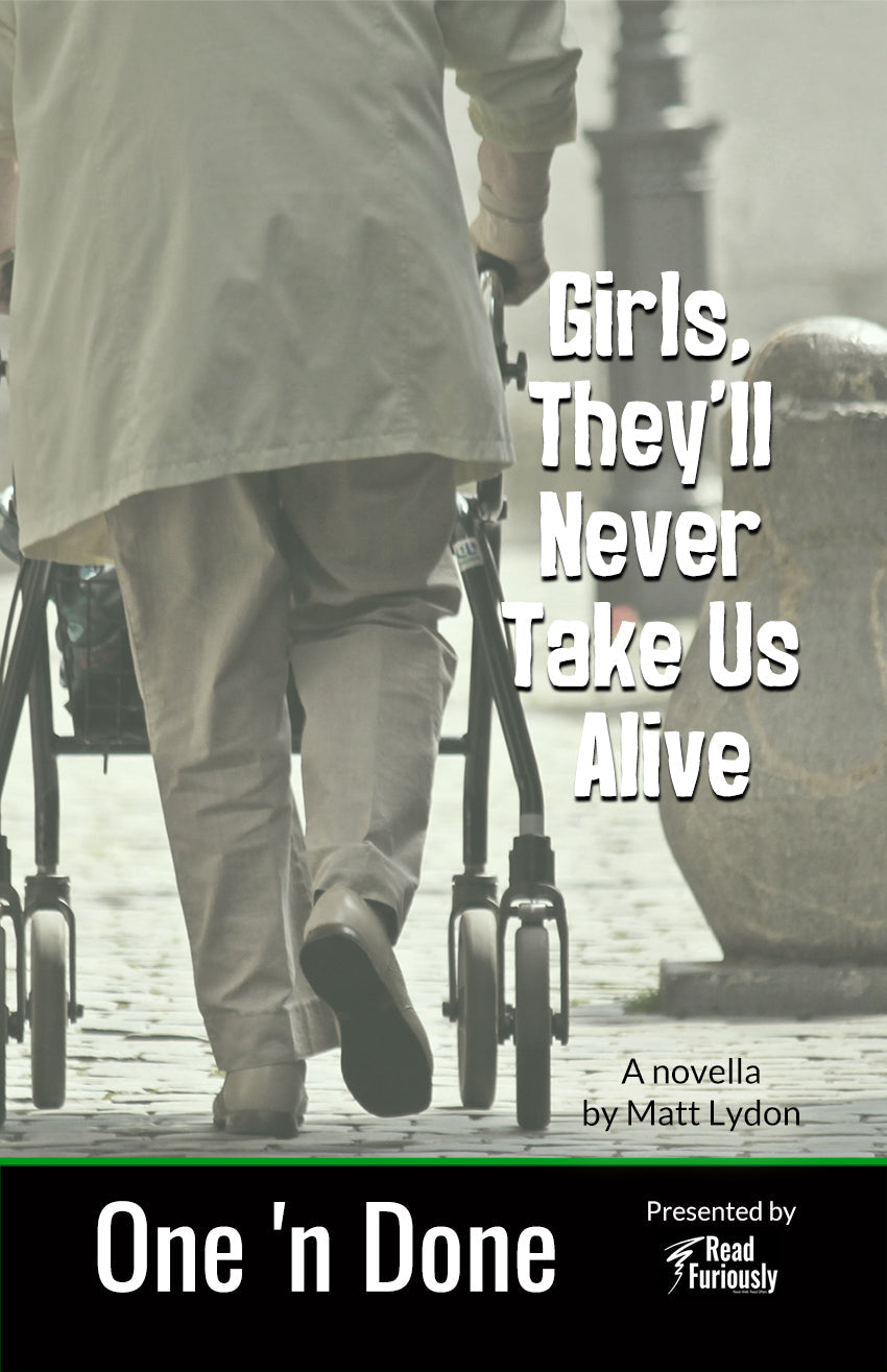 Girls, They'll Never Take Us Alive - One 'n Done 2