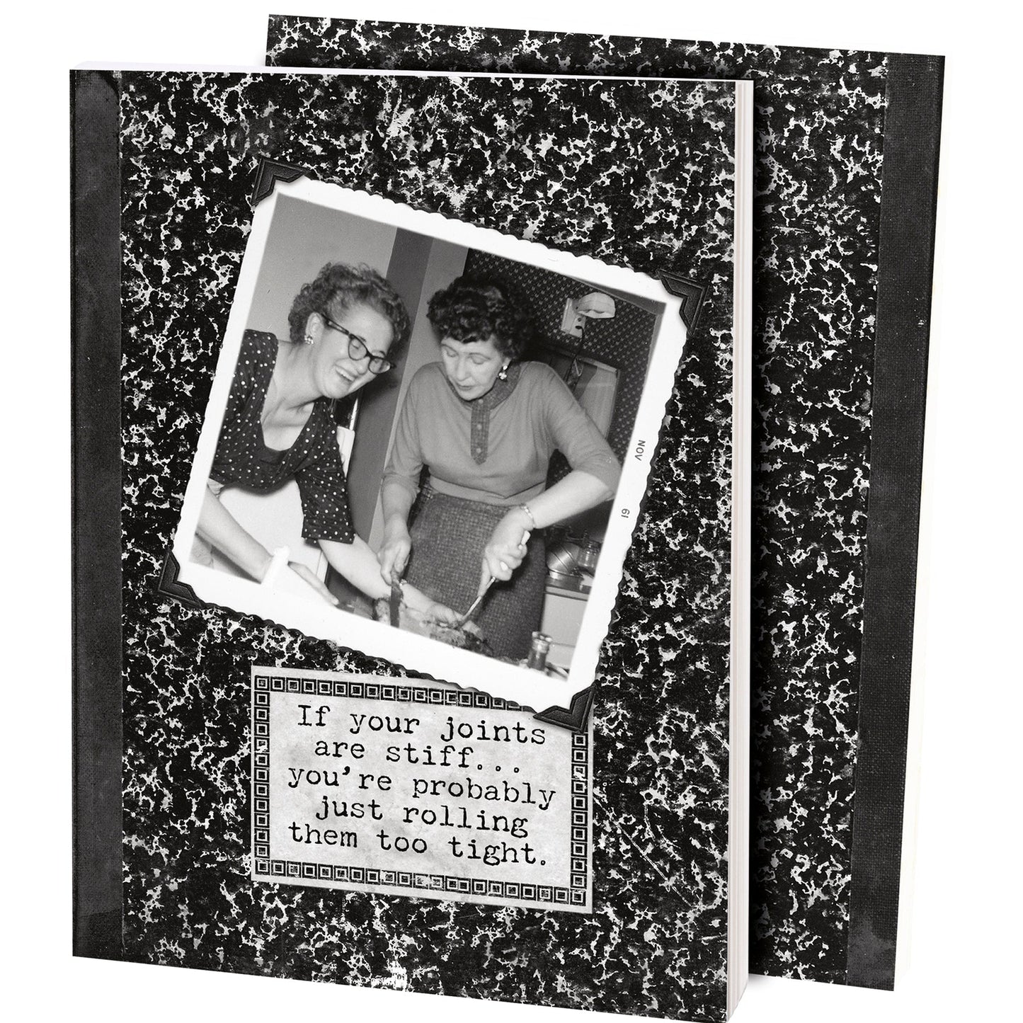 If Your Joints Are Stiff… You're Probably Just Rolling Them Too Tight Double-Sided Journal | 160 Lined Pages Notebook - Concordia Style Boutique