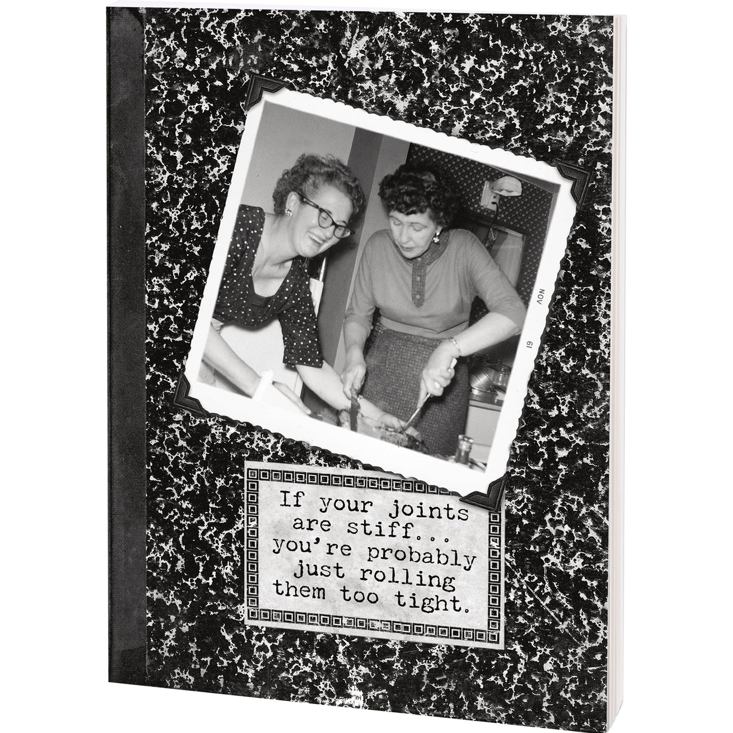 If Your Joints Are Stiff… You're Probably Just Rolling Them Too Tight Double-Sided Journal | 160 Lined Pages Notebook - Concordia Style Boutique