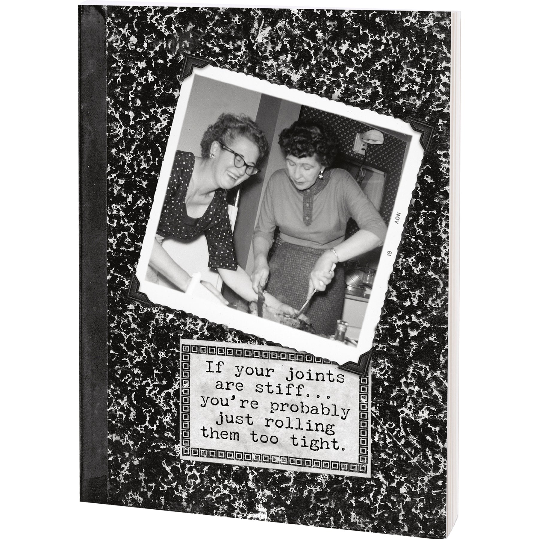If Your Joints Are Stiff… You're Probably Just Rolling Them Too Tight Double-Sided Journal | 160 Lined Pages Notebook - Concordia Style Boutique