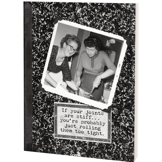 If Your Joints Are Stiff… You're Probably Just Rolling Them Too Tight Double-Sided Journal | 160 Lined Pages Notebook - Concordia Style Boutique