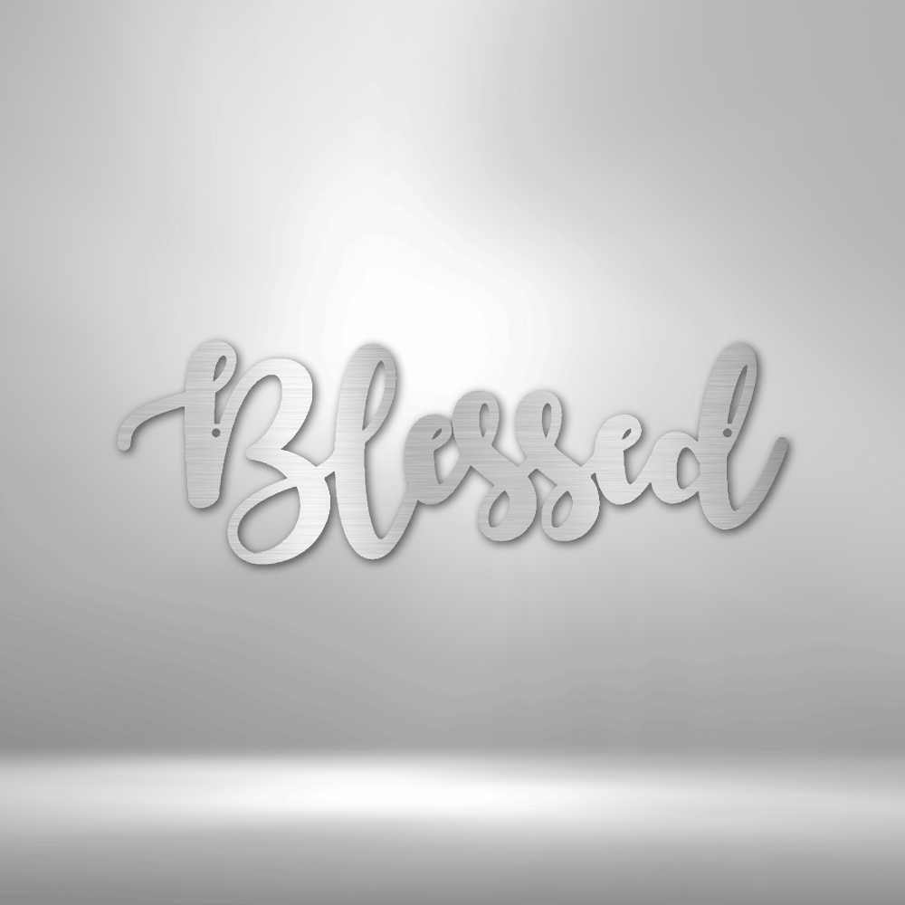 Blessed Script - Steel Sign - Premium Steel Sign from Concordia Style Boutique - Just $54! Shop now at Concordia Style Boutique