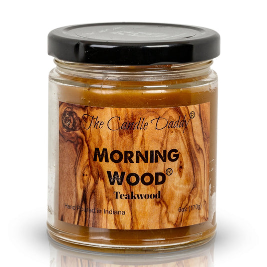 Morning Wood - Teak Wood Scent - Funny 6 Ounce -  The Candle Daddy