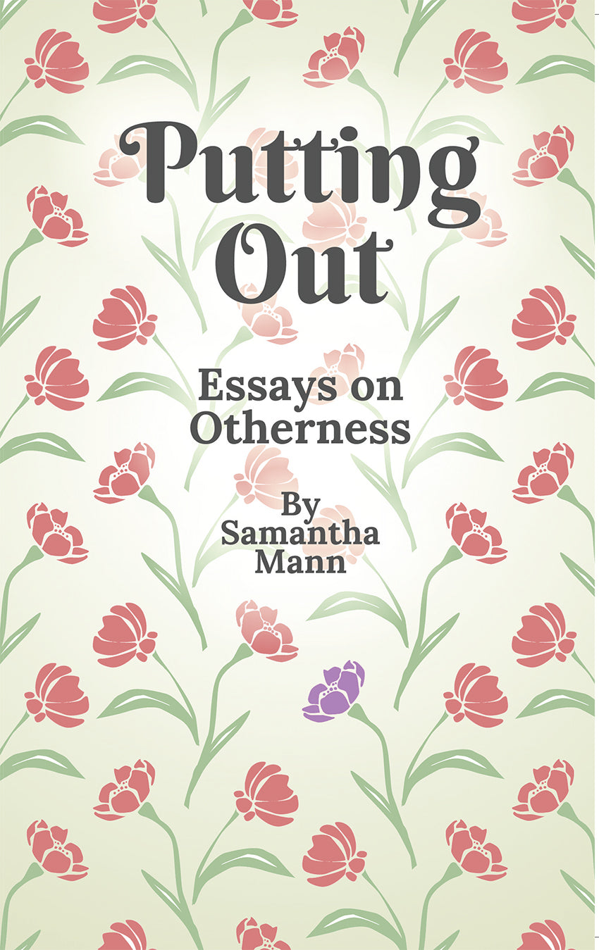 Putting Out: Essays on Otherness