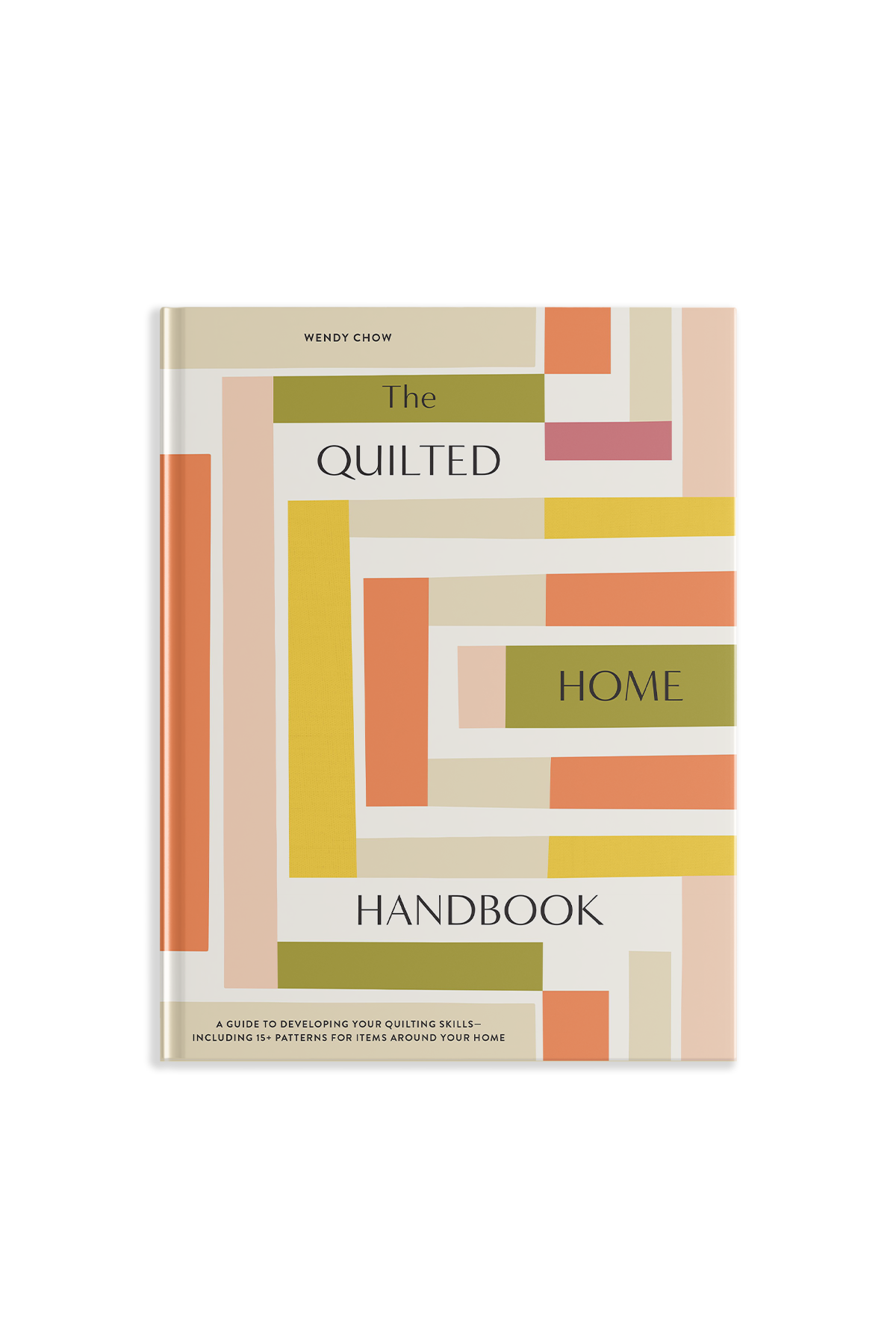 The Quilted Home Handbook