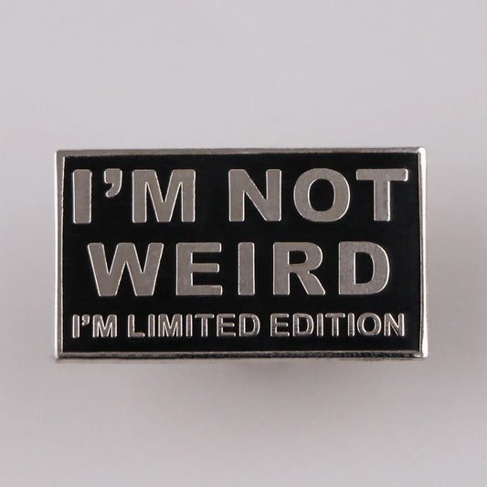 I'm Not Weird Enamel Pin Funny Quote Brooch Lapel Badge Fashion Jewelry Gift