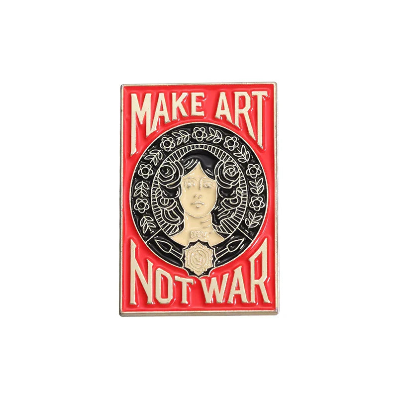 MAKE ART NOT WAR Enamel Pins Brooches Lapel Badges Jewelry Gift
