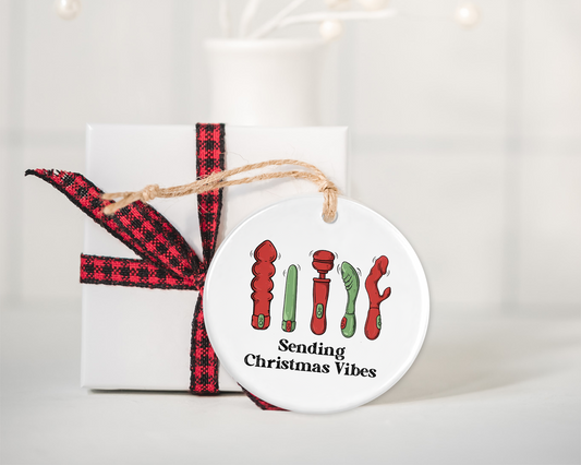 "Sending Christmas Vibes" Naughty Ornament