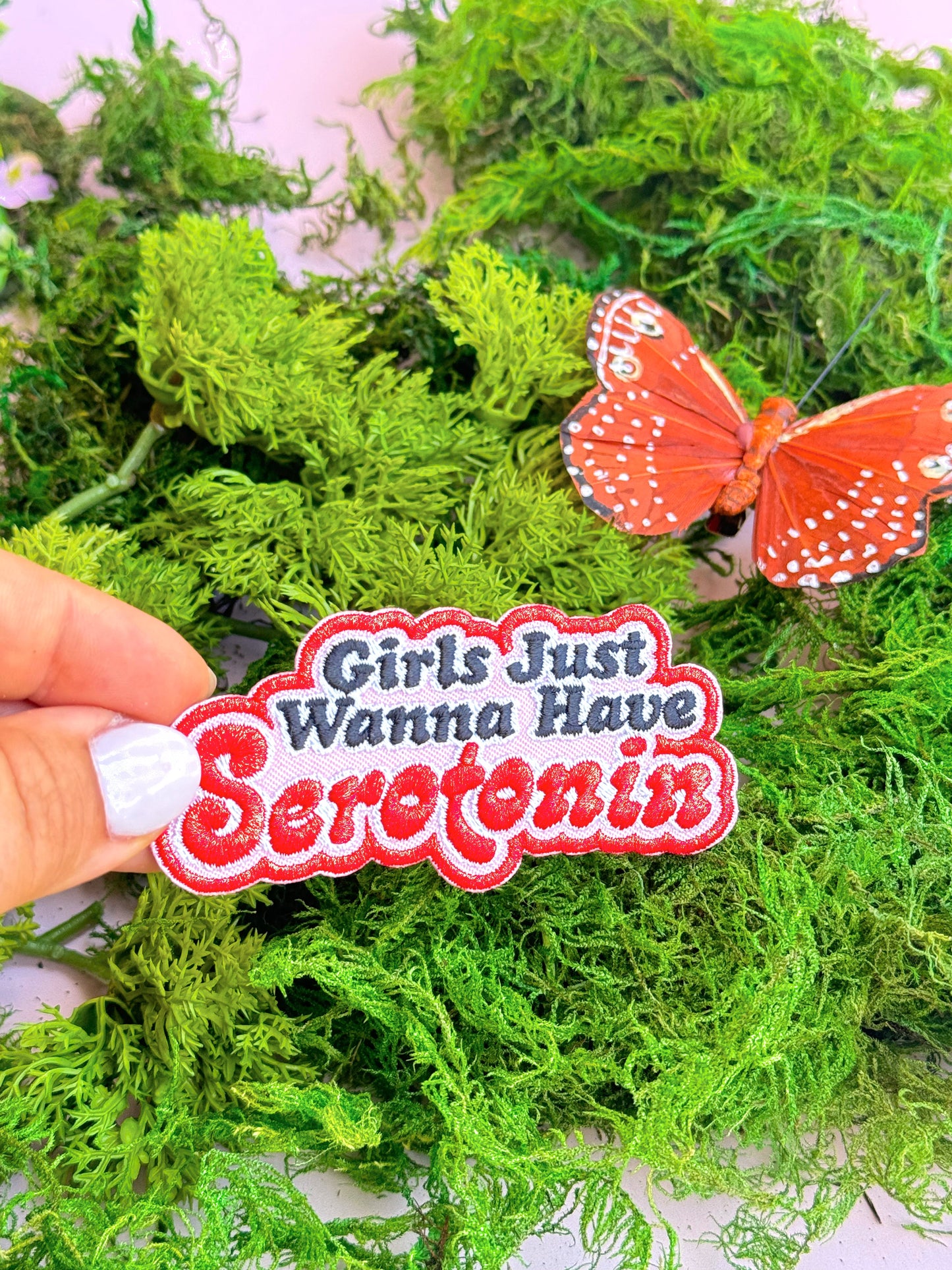 Girls Just Wanna Have Serotonin (Iron-On) Embroidered Patch - Concordia Style Boutique