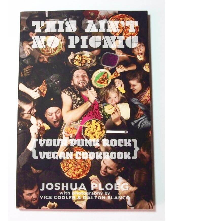 This Ain't No Picnic: Your Punk Rock Vegan Cookbook - Independent publisher and distributor, Made in USA - Concordia Style Boutique