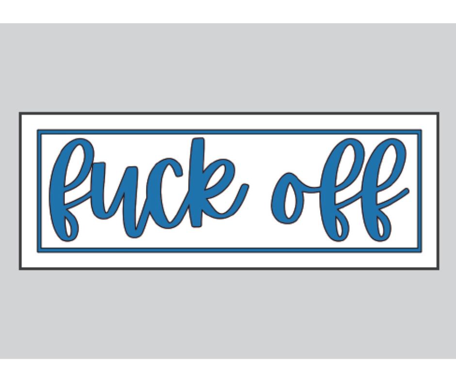 "Fuck Off" Sarcastic Sticker
