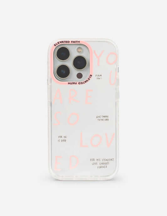 You Are So Loved Phone Case - Concordia Style Boutique