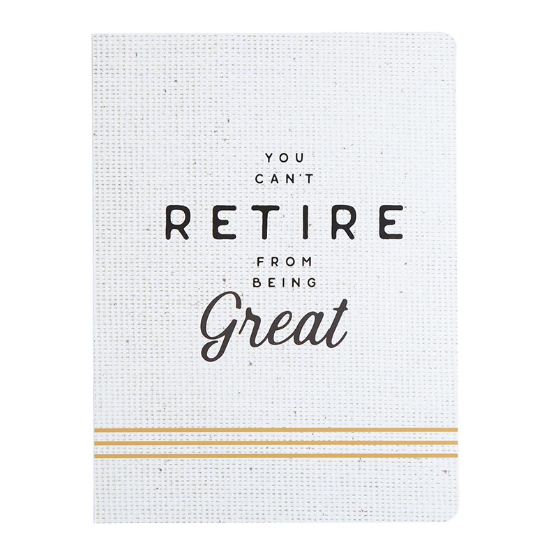 You Can't Retire From Being Great Coptic Bound Journal Notebook - Concordia Style Boutique