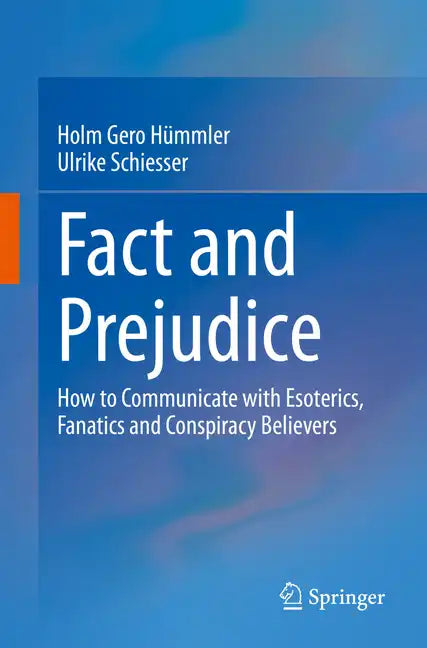 Fact and Prejudice: How to Communicate with Esoterics, Fanatics and Conspiracy Believers - Paperback - Concordia Style Boutique
