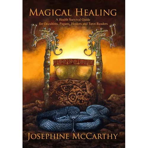 Magical Healing: A Health Survival Guide for Occultists, Pagans, Healers and Tarot readers - Hardcover - Concordia Style Boutique