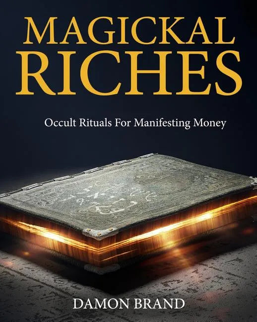 Magickal Riches: Occult Rituals For Manifesting Money - Paperback - Concordia Style Boutique