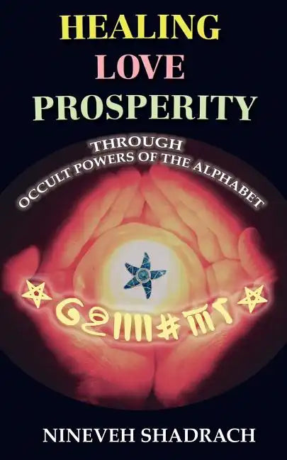 Love Healing Prosperity Through Occult Powers of the Alphabet - Paperback - Concordia Style Boutique