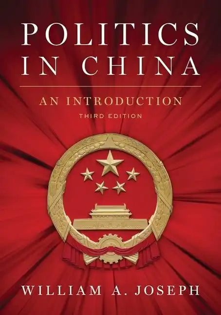 Politics in China: An Introduction, Third Edition - Paperback - Concordia Style Boutique