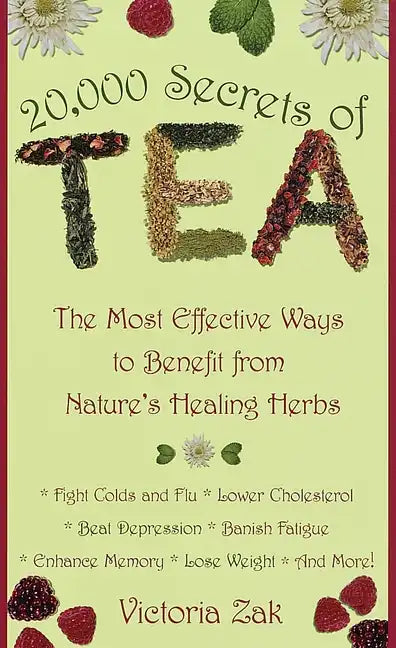 20,000 Secrets of Tea: The Most Effective Ways to Benefit from Nature's Healing Herbs - Paperback - Premium Books from Books by splitShops - Just $9.99! Shop now at Concordia Style Boutique