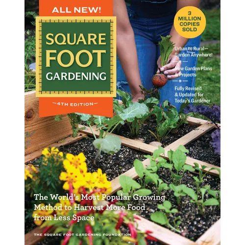 All New! Square Foot Gardening, 4th Edition: The World's Most Popular Growing Method to Harvest More Food from Less Space - Urban to Rural-Garden Anyw - Paperback - Concordia Style Boutique