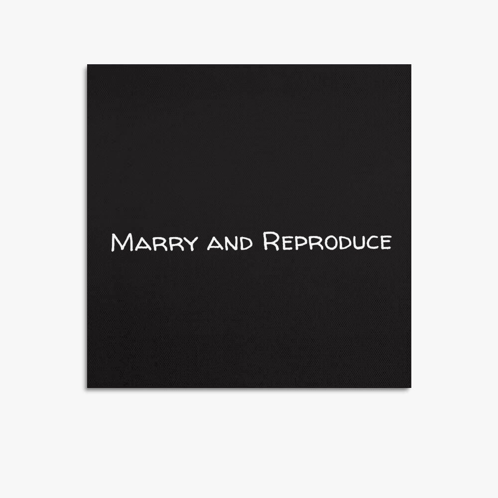 Square Unframed Canvas Prints - Marry and Reproduce - Premium Square Unframed Canvas Prints from Concordia Style Boutique - Just $7.25! Shop now at Concordia Style Boutique