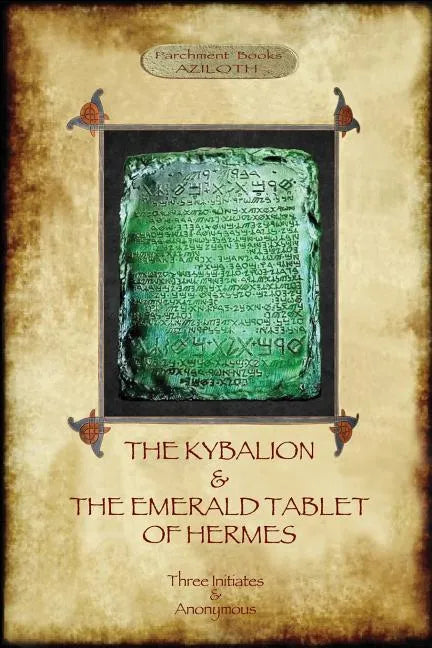 The Kybalion & The Emerald Tablet of Hermes: two essential texts of Hermetic Philosophy - Paperback - Concordia Style Boutique