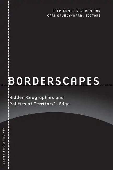 Borderscapes: Hidden Geographies and Politics at Territory's Edge - Paperback - Concordia Style Boutique