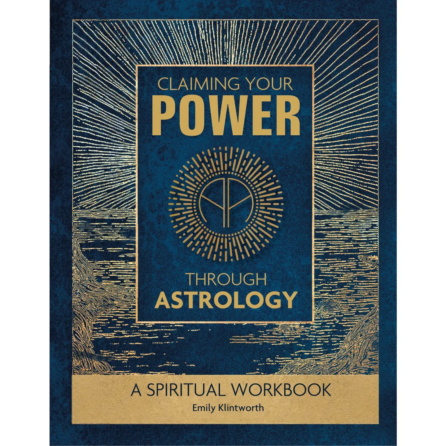 Claiming Your Power Through Astrology: A Spiritual Workbook - Concordia Style Boutique