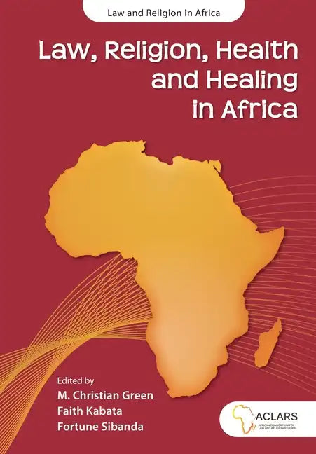 Law, Religion, Health and Healing in Africa - Paperback - Concordia Style Boutique