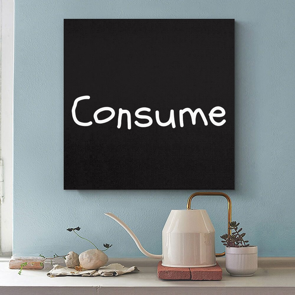 Square Unframed Canvas Prints - Consume - Premium Square Unframed Canvas Prints from Concordia Style Boutique - Just $7.25! Shop now at Concordia Style Boutique