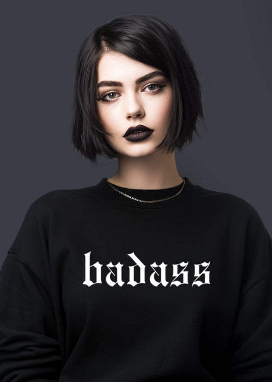 Badass Sweatshirt Goth Sweater - Concordia Style Boutique