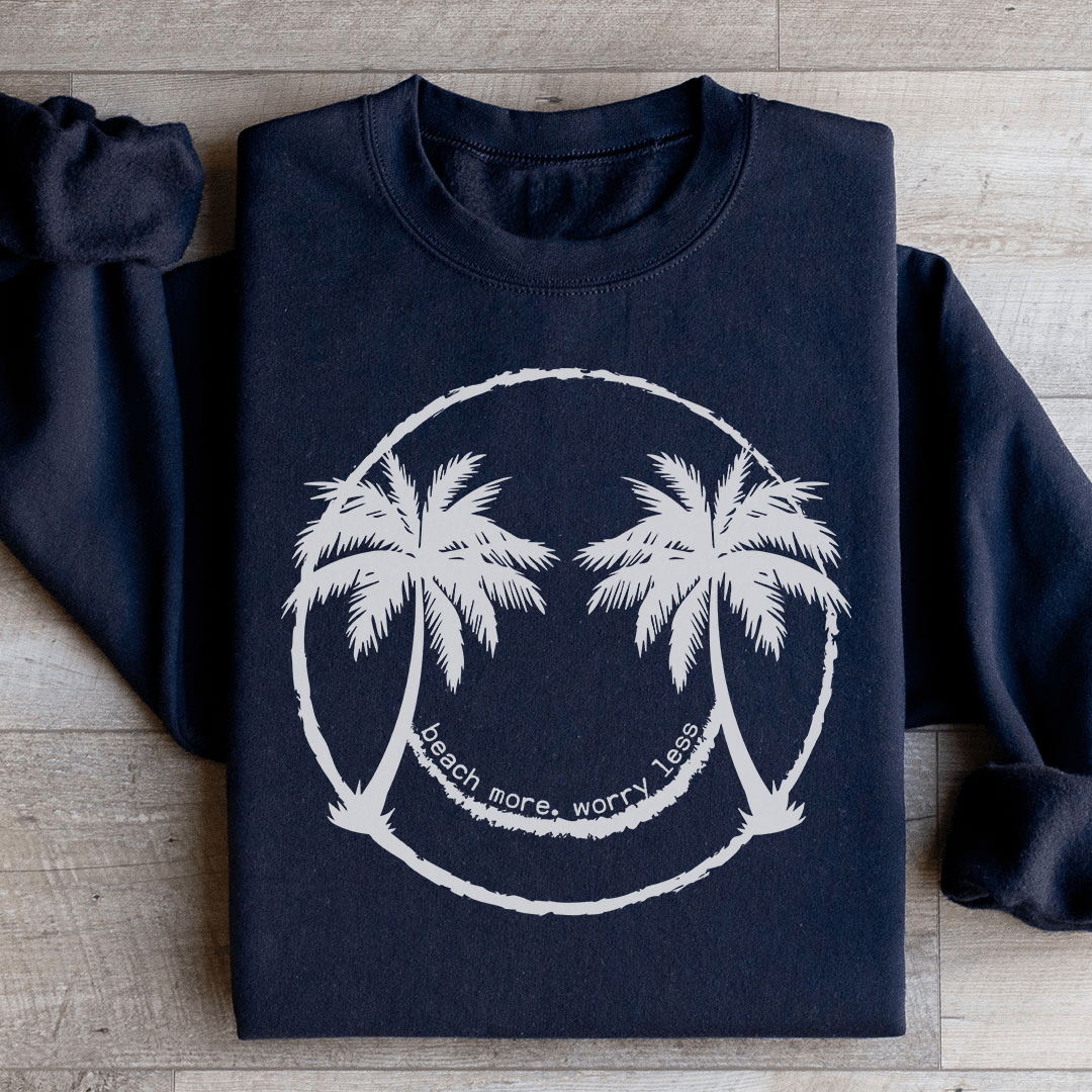 Beach More Worry Less Sweatshirt - Concordia Style Boutique