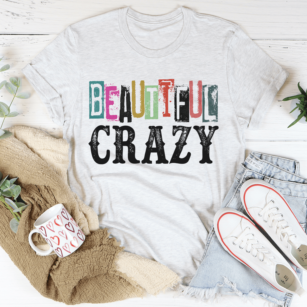 Beautiful Crazy Tee - Concordia Style Boutique