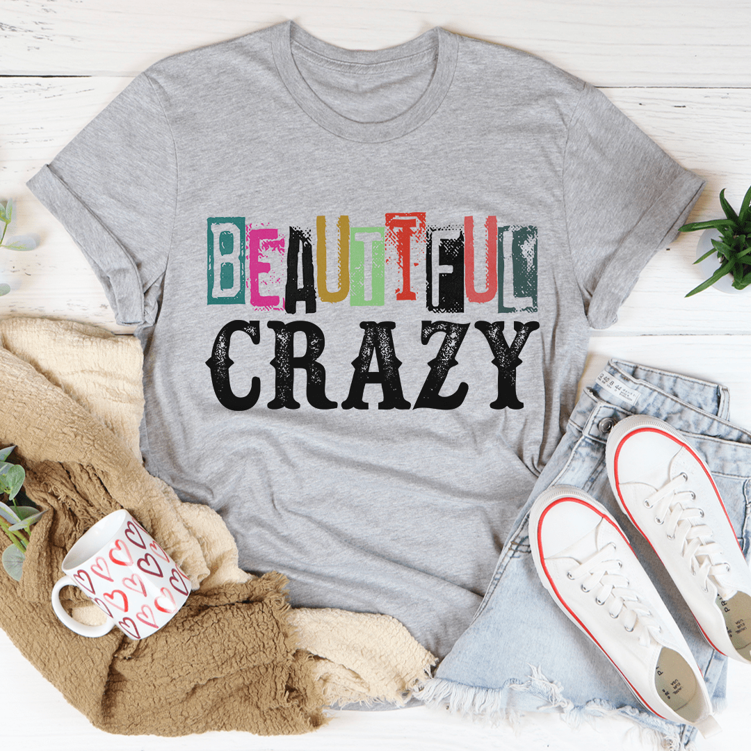 Beautiful Crazy Tee - Concordia Style Boutique