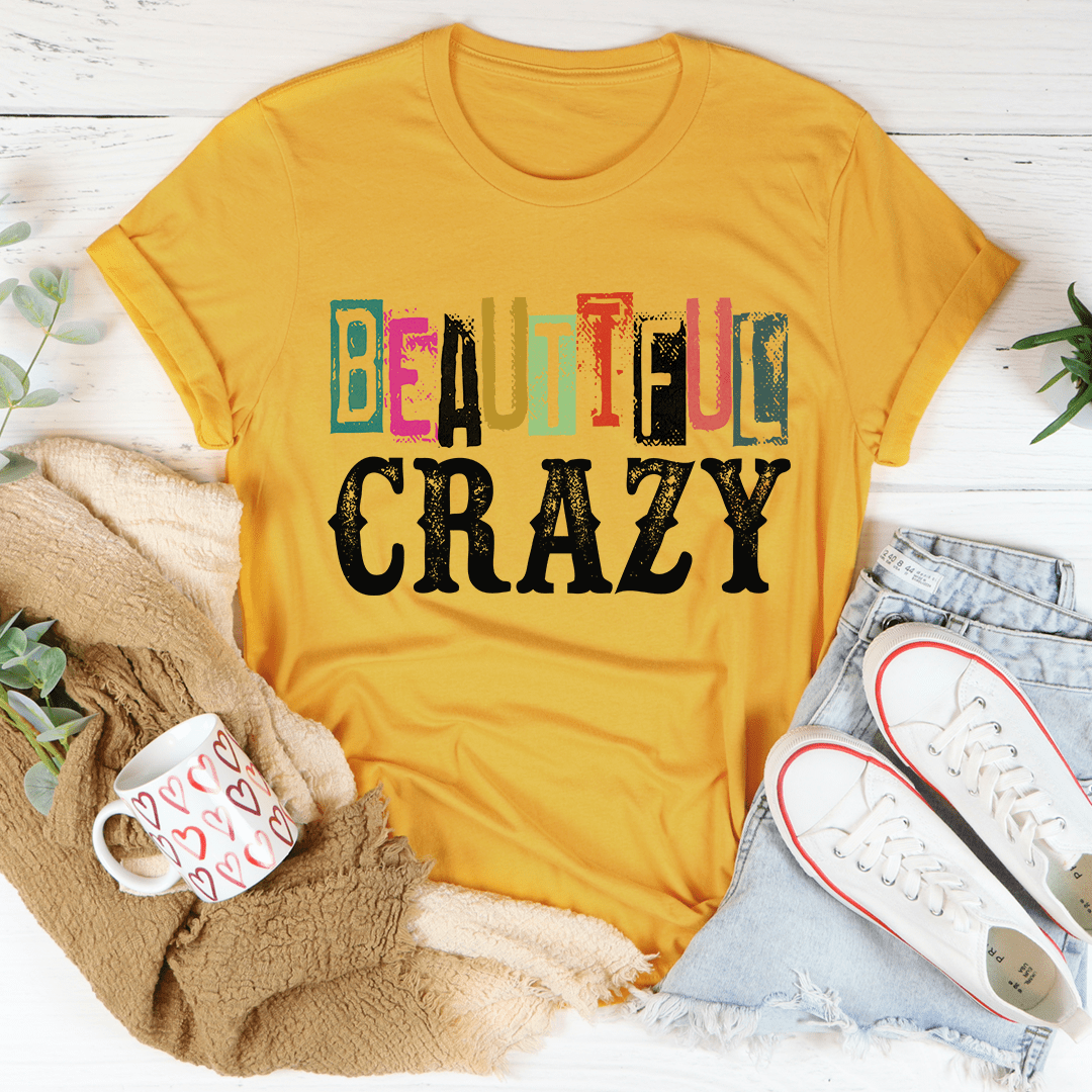 Beautiful Crazy Tee - Concordia Style Boutique