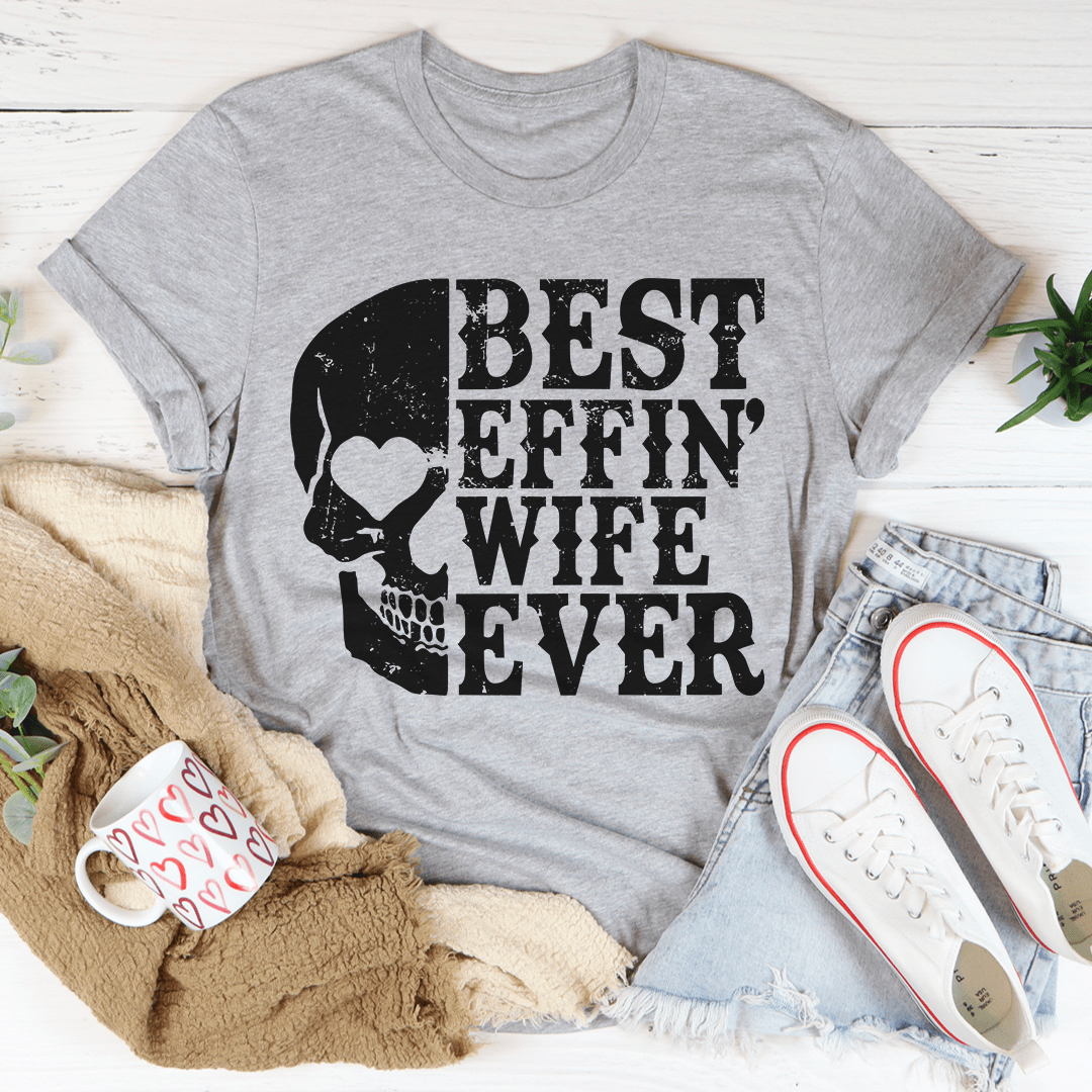 Best Wife Ever Skull Tee - Concordia Style Boutique