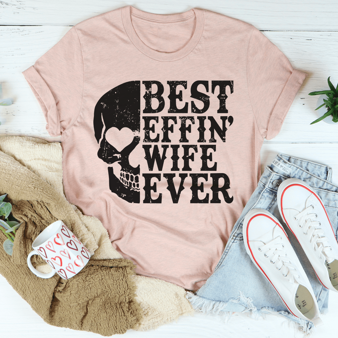 Best Wife Ever Skull Tee - Concordia Style Boutique