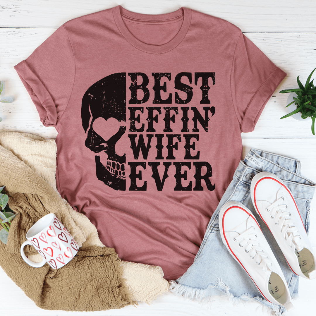 Best Wife Ever Skull Tee - Concordia Style Boutique
