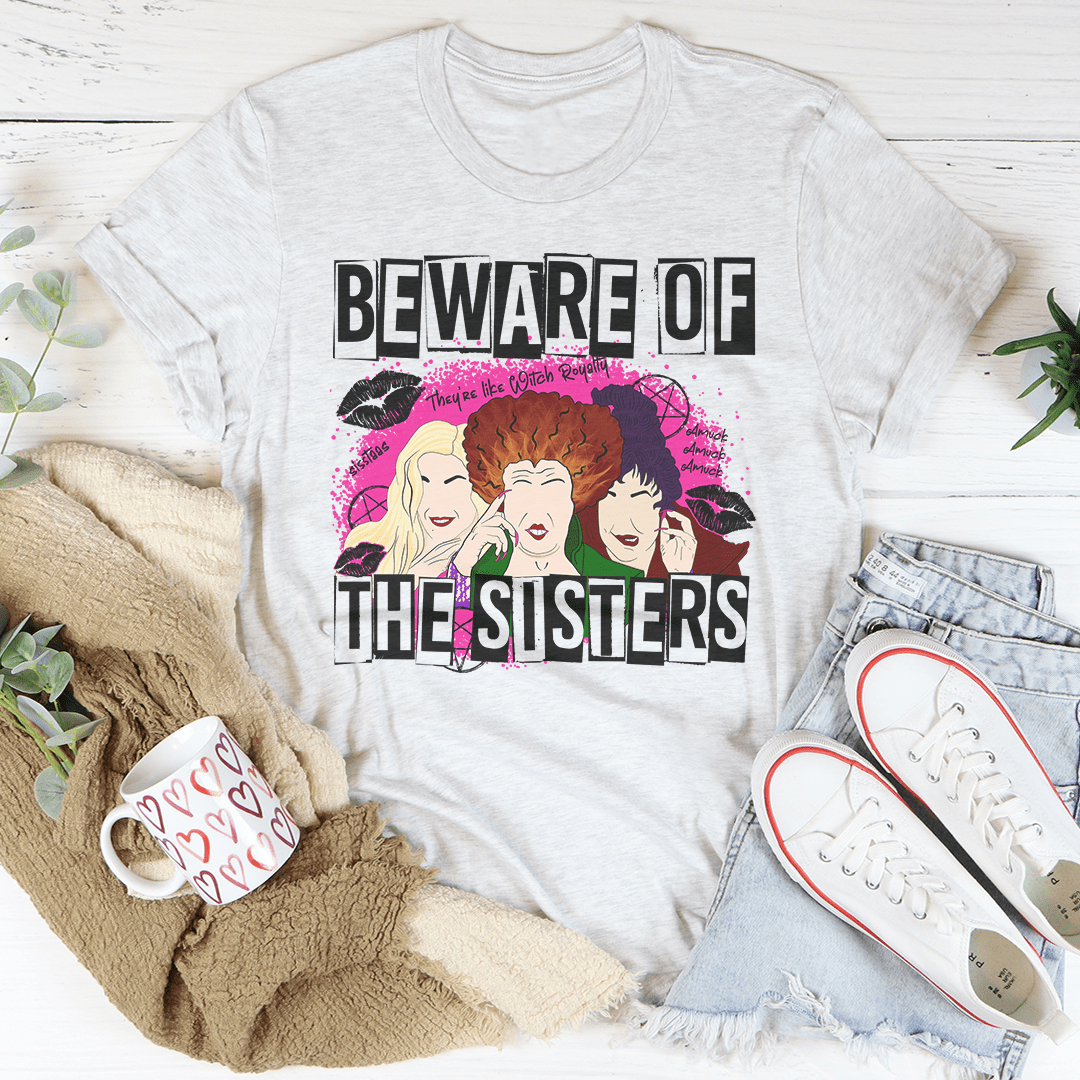 Beware Of The Sisters Tee - Concordia Style Boutique