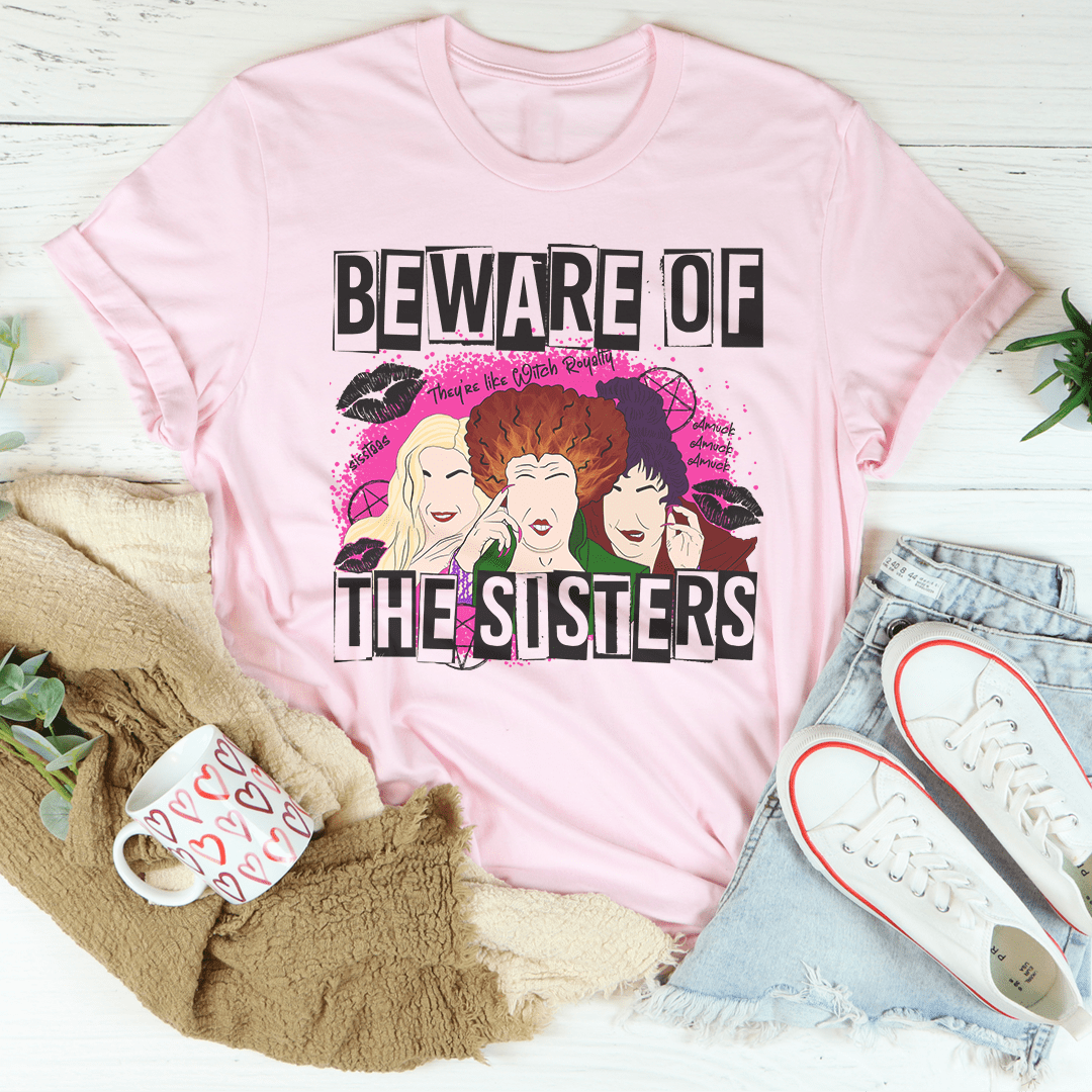 Beware Of The Sisters Tee - Concordia Style Boutique