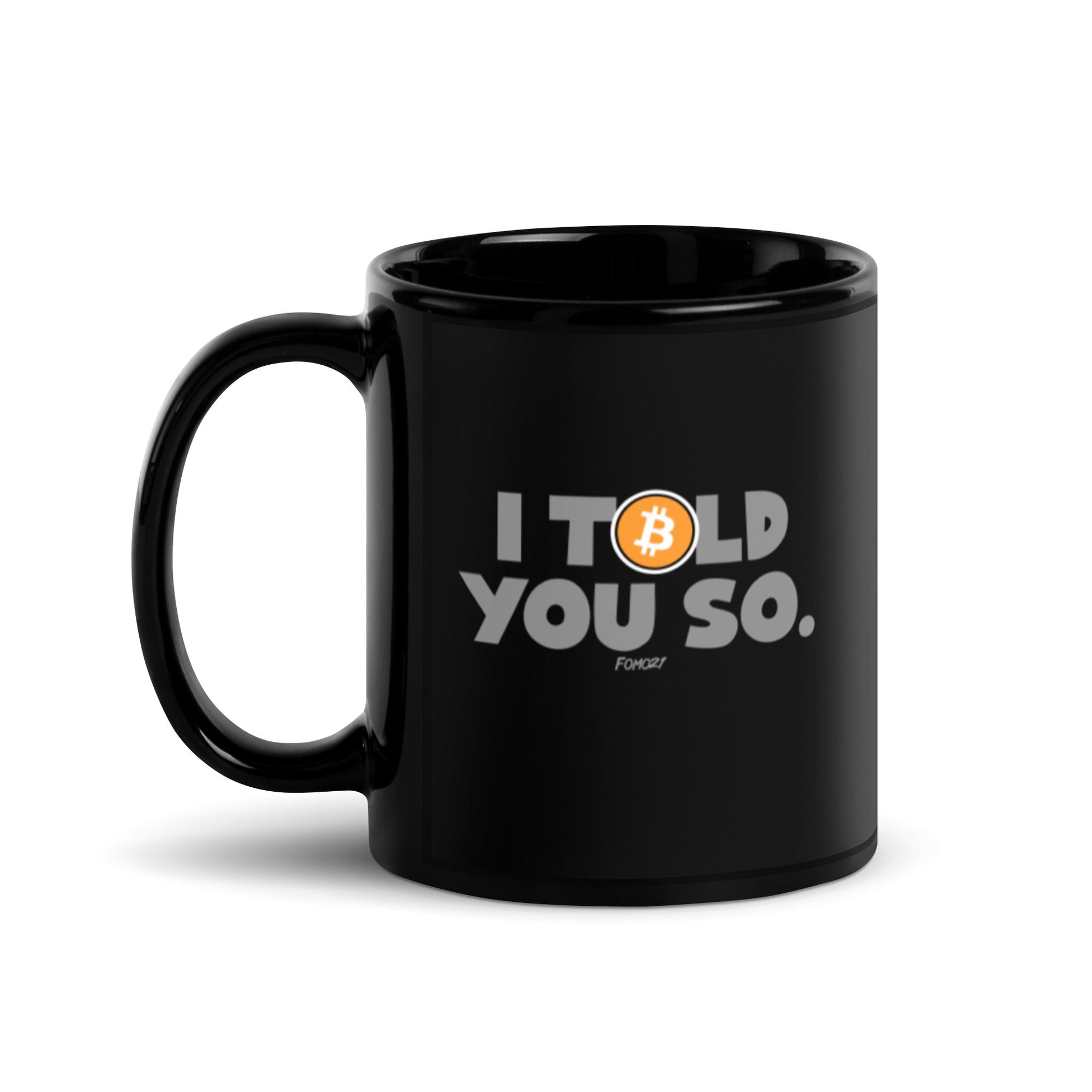 I Told You So Bitcoin Coffee Mug - Concordia Style Boutique