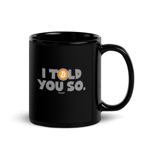 I Told You So Bitcoin Coffee Mug - Concordia Style Boutique