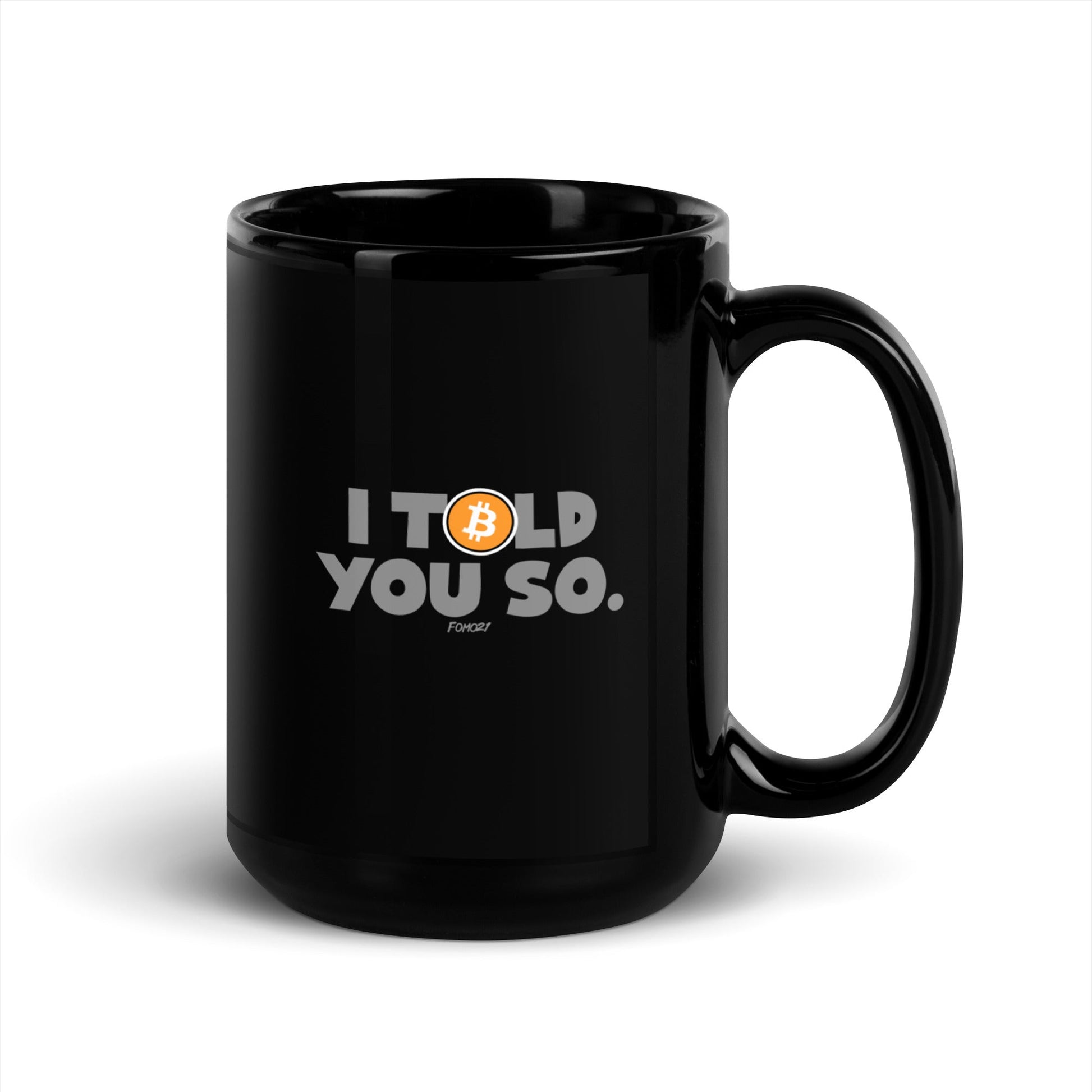 I Told You So Bitcoin Coffee Mug - Concordia Style Boutique
