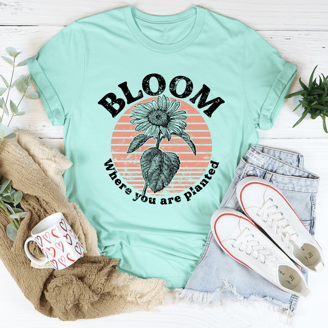 Bloom Where You Are Planted Tee - Concordia Style Boutique