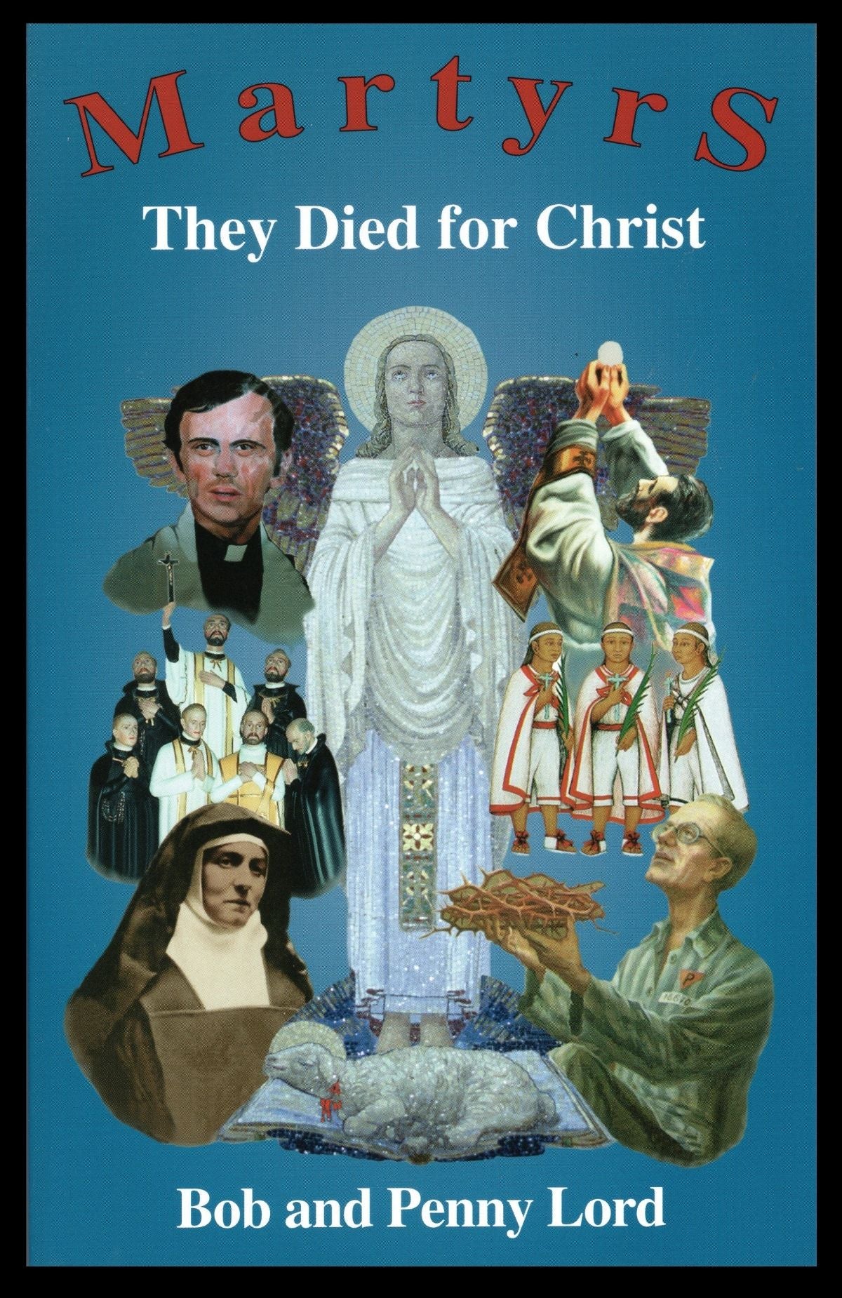 Martyrs They Died for Christ  Book