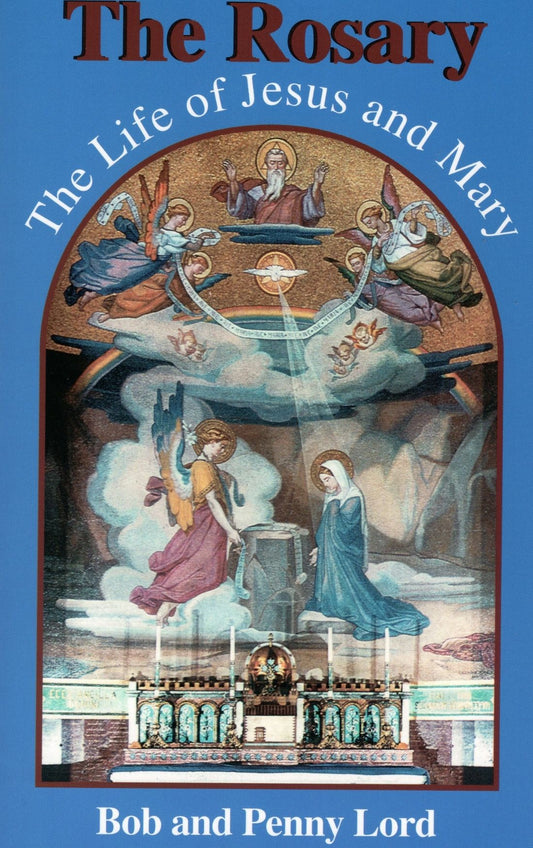 The Rosary the Life of Jesus and Mary Book
