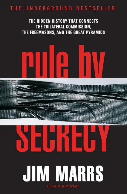Rule by Secrecy: Hidden History That Connects the Trilateral Commission, the Freemasons, and the Great Pyramids, the - Paperback - Concordia Style Boutique