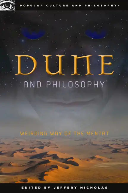 Dune and Philosophy: Weirding Way of the Mentat - Paperback - Concordia Style Boutique
