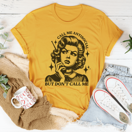 Call Me Antisocial But Don't Call Me Tee - Concordia Style Boutique