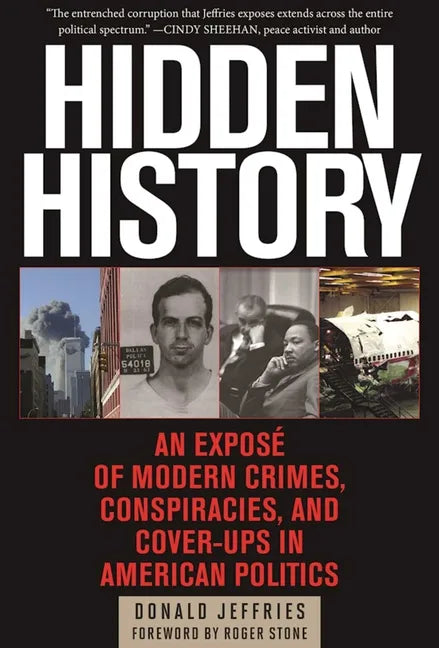 Hidden History: An Exposé of Modern Crimes, Conspiracies, and Cover-Ups in American Politics - Paperback - Concordia Style Boutique